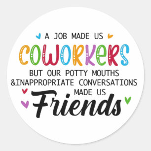 Sticker Rond Citation Coworker - Travail Fait Nous Coworkers Am
