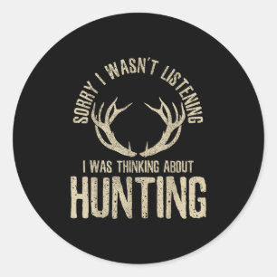 Sticker Rond Citation De Chasse Drôle Dit Deer Venison Elk Hunt
