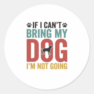 Sticker Rond Citation de chien vecteur vintage Si je ne peux pa