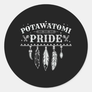 Sticker Rond Citation de fierté amérindienne pour un Potawatomi