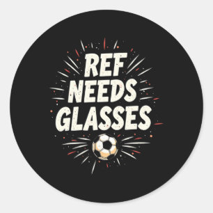Sticker Rond Citation de football drôle Cadeau Ref Besoin Gles