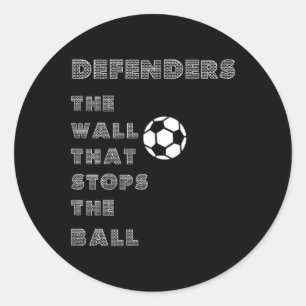 Sticker Rond Citation de football drôle - Mur de défenseurs qui
