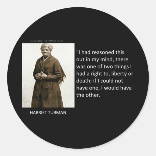 Sticker Rond Citation de Harriet Tubman (Devant)