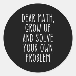 Sticker Rond Citation de maths drôle pour filles garçons adoles