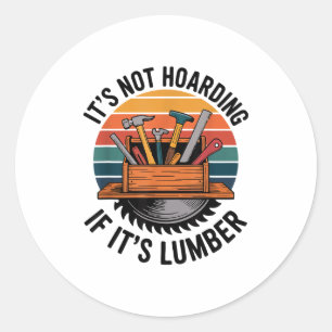 Sticker Rond Citation de menuiserie drôle Ce n'est pas du thésa