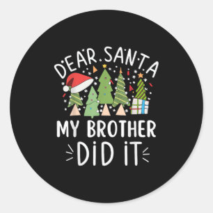 Sticker Rond Citation de Noël drôle Dire à Père Noël Mon Frère