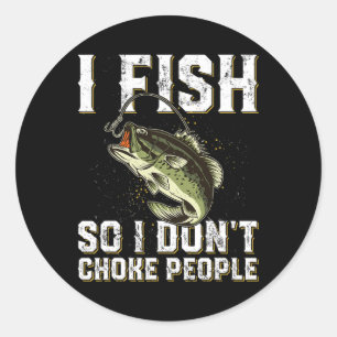 Sticker Rond Citation de pêche drôle Hommes Femmes