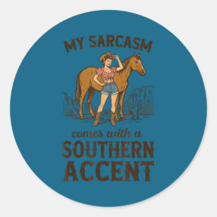 Sticker Rond Citation de sarcasme de cowgirl drôle pour S sarca