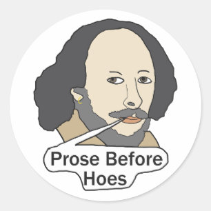 Sticker Rond Citation de Shakespeare drôle - Prose avant les pu