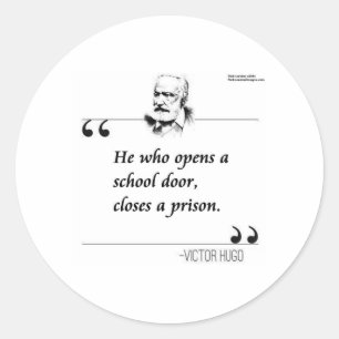 Sticker Rond Citation de Victor Hugo sur l'ouverture de l'école