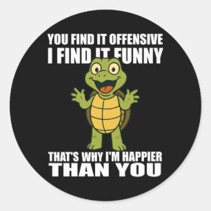 Sticker Rond Citation d'humour adulte trouvée offensante et drô