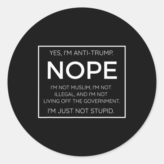 Sticker Rond Citation drôle anti-Trump - I39m Pas Stupide (Devant)
