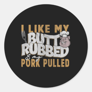 Sticker Rond Citation drôle de barbecue grillade porc porc effi