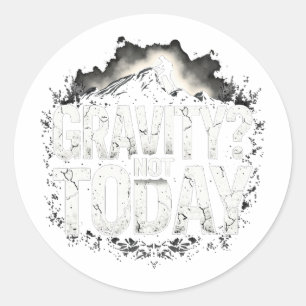 Sticker Rond Citation drôle de grimpe cadeau Gravité