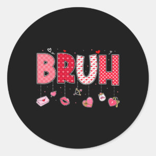 Sticker Rond Citation drôle de mème Bruh salutation frère adole