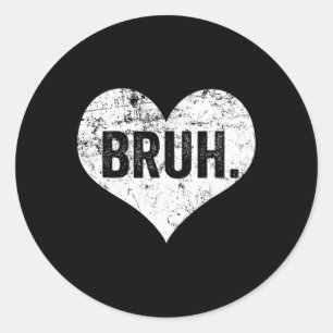Sticker Rond Citation drôle de mème Bruh salutation frère adole