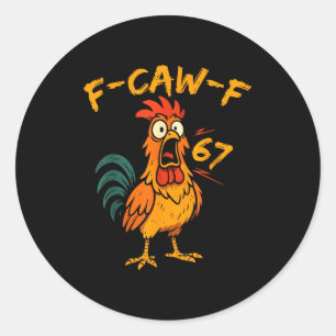 Sticker Rond Citation drôle de poulet humour coq six sept