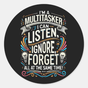 Sticker Rond Citation drôle Humoristique Multitâche Citation dr