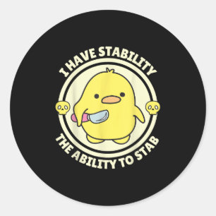 Sticker Rond Citation drôle J'ai de la stabilité La capacité de