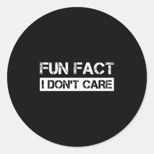 Sticker Rond Citation drôle Je m'en fiche Citations de motivati