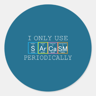 Sticker Rond Citation drôle Je n'utilise que le sarcasme périod