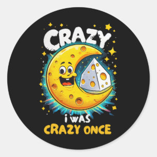 Sticker Rond Citation drôle pour les amateurs de fromage