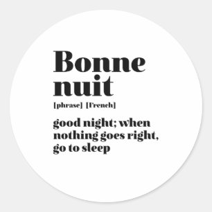 Sticker Rond Citation française d'inspiration Bonne nuit Bonne 