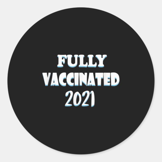 Sticker Rond Citation Graphique Funny Vaccinée Pro Vacciné 2021 (Devant)