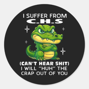 Sticker Rond Citation humoristique Souffrir de Chs Hein La Merd