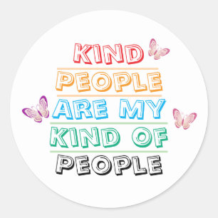 Sticker Rond Citation Inspirante - Gens Gentils