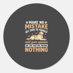 Sticker Rond Citation Mon chien est famille