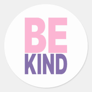 Sticker Rond Citation Motivante Sois Gentil