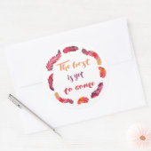 Sticker Rond Citation motivationnelle le meilleur reste à venir (Enveloppe)