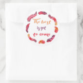 Sticker Rond Citation motivationnelle le meilleur reste à venir (Sac)