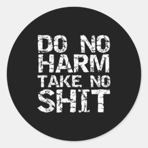 Sticker Rond Citation pacifiste drôle Cadeau sarcastique Ne fai