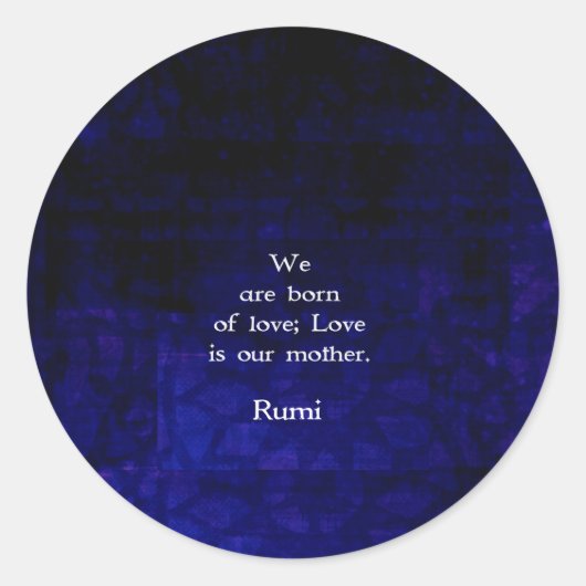 Sticker Rond Citation Rumi Inspirational Love Sur Les Sentiment (Devant)