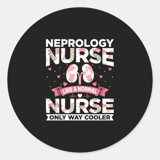 Sticker Rond Citations Drôle De Dialyse - Nephrology Nurse Like (Devant)