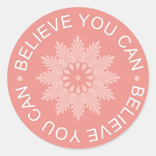 Sticker Rond Citations En Trois Mots ~Croyez Que Vous Pouvez~ (Devant)