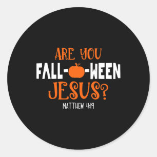 Sticker Rond Citrouille Vous Êtes Tombé-O-Ween Jésus Halloween
