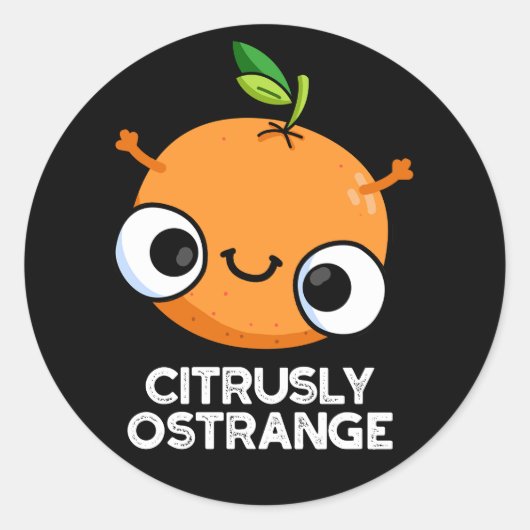 Sticker Rond Citrusly Oétrange Funny étrange orange pun foncé B (Devant)