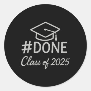 Sticker Rond Cl Of 2025 Graduation Hashtag Done Graduate