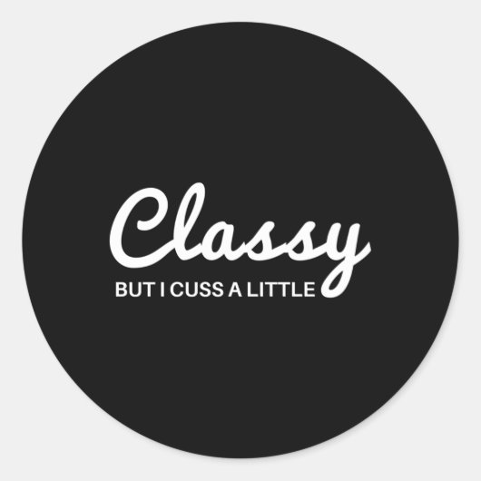 Sticker Rond Classique Mais Je Cusse Un Peu (Devant)