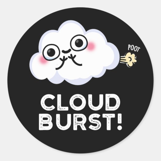 Sticker Rond Cloud Burn Funny Cloud Fart Pun Dark BG (Devant)