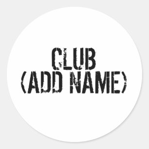 Sticker Rond CLUB - (AJOUTER LE NOM) - Votre club personnel.