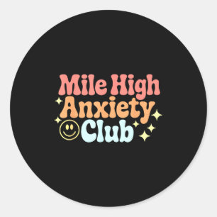 Sticker Rond Club d'anxiété à un mile de haut design amusant 
