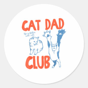 Sticker Rond Club de papa chat La vie est meilleure avec les ch
