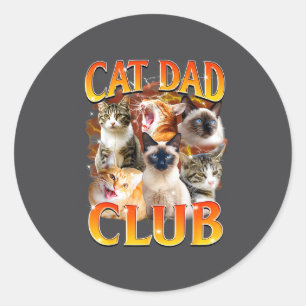 Sticker Rond Club Papa Chat Drôle La Vie Est Meilleure Avec Les