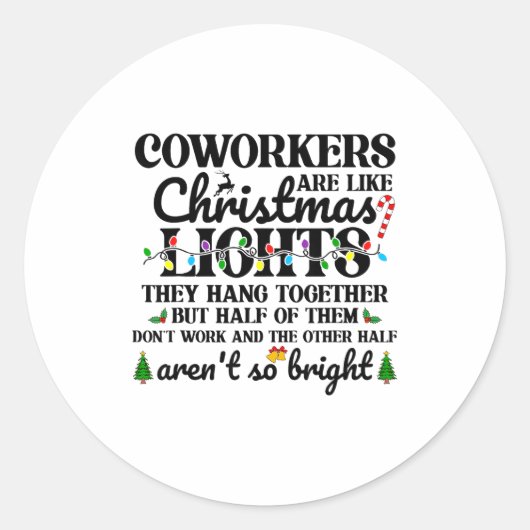 Sticker Rond Co-workers Are Like Christmas Lights They Hang Tog (Devant)