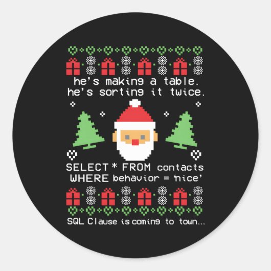 Sticker Rond Coder Santa Claus Sql Clause Arrive À Town (Devant)