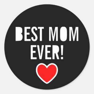 Sticker Rond Coeur rouge & texte MEILLEURE MOM JAMAIS! Bonne fê